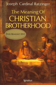 Title: The Meaning of Christian Brotherhood, Author: Joseph Ratzinger