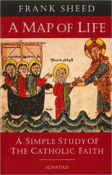 A Map of Life: Simple Study the Catholic Faith