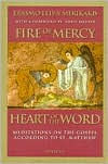 Fire of Mercy, Heart the Word: Meditations on Gospel According to St. Matthew