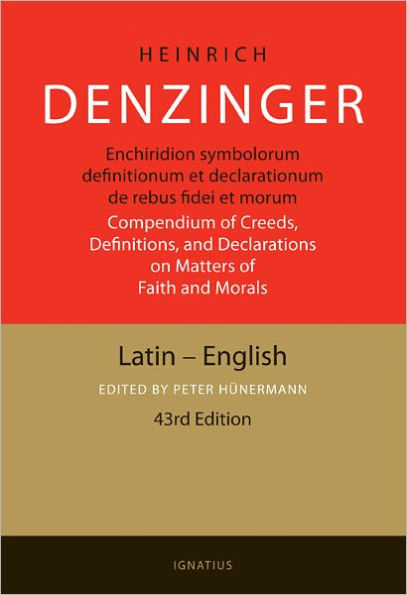 Enchiridion Symbolorum: A Compendium of Creeds, Definitions, and Declarations of the Catholic Church