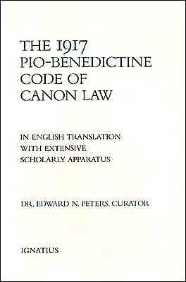 The 1917 Pio Benedictine Code of Canon Law