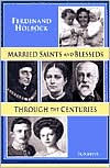 Married Saints and Blesseds: Through the Centuries