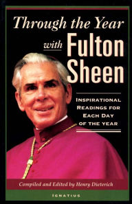 Title: Through the Year with Fulton Sheen: Inspirational Readings for Each Day of the Year, Author: Fulton Sheen