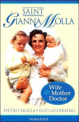 Saint Gianna Molla: Wife, Mother, Doctor