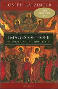 Title: Images of Hope: Meditations on Major Feasts, Author: Joseph Cardinal Ratzinger