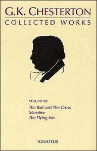 Title: The Ball And The Cross, Manalive, The Flying Inn, Author: G. K. Chesterton