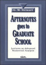 Afternotes Goes to Graduate School: Lectures on Advanced Numerical Analysis / Edition 1