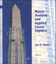 Title: Matrix Analysis and Applied Linear Algebra / Edition 1, Author: Carl D. Meyer