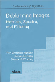 Title: Deblurring Images: Matrices, Spectra, and Filtering, Author: Per Christian Hansen