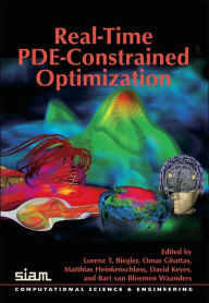 Title: Real-Time PDE-Constrained Optimization: Computational Science and Engineering 3, Author: Lorenz T. Biegler