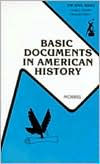 Title: Basic Documents in American History, Author: Richard Brandon Morris