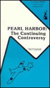 Title: Pearl Harbor: The Continuing Controversy / Edition 1, Author: Hans L. Trefousse