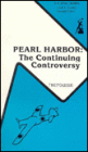 Pearl Harbor: The Continuing Controversy / Edition 1