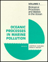 Title: Biological Processes and Wastes in the Ocean, Author: Judith M. Capuzzo