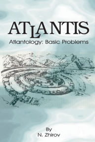 Title: Atlantis: Atlantology: Basic Problems, Author: N Zhirov