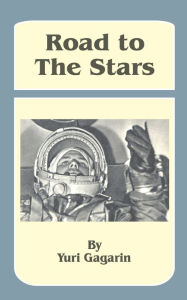 Title: Road to the Stars, Author: Yuri Gagarin