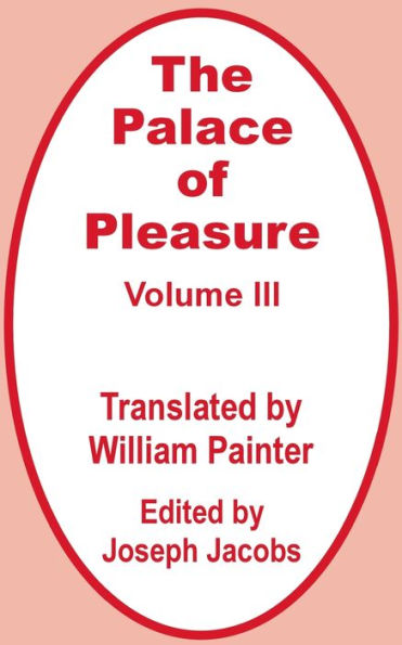 The Palace of Pleasure (Volume Three)