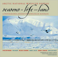 Title: Arctic National Wildlife Refuge: Seasons of Life and Land, Author: Subhankar Banerjee