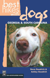 Title: Best Hikes with Dogs Georgia & South Carolina, Author: Steve Goodrich