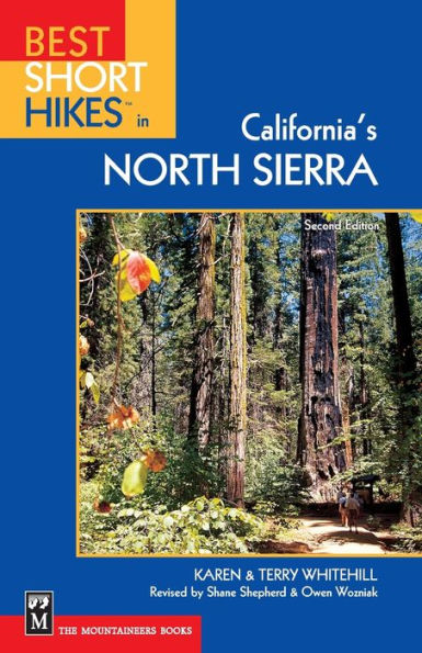 Best Short Hikes in California's North Sierra: 2nd Edition