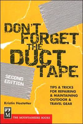 Don't Forget the Duct Tape: Tips & Tricks for Repairing & Maintaining Outdoor & Travel Gear