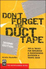 Don't Forget the Duct Tape: Tips & Tricks for Repairing & Maintaining Outdoor & Travel Gear