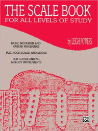 Title: The Scale Book: For All Levels of Study, Author: Leigh Powers