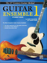 Title: Belwin's 21st Century Guitar Ensemble 1: The Most Complete Guitar Course Available (Student Book), Author: Sandy Feldstein