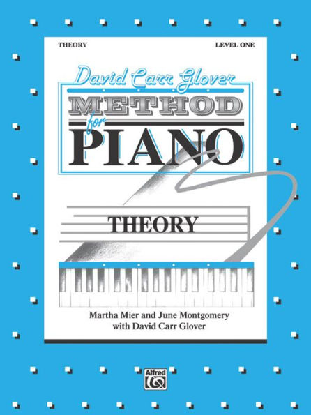 David Carr Glover Method for Piano Theory: Level 1