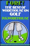 Title: Fore!: The Best of Wodehouse on Golf, Author: P. G. Wodehouse