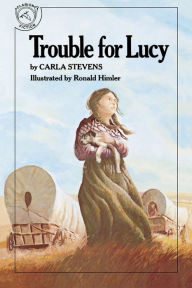 Title: Trouble for Lucy, Author: Carla Stevens