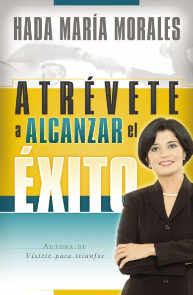 Atrévete a alcanzar el éxito