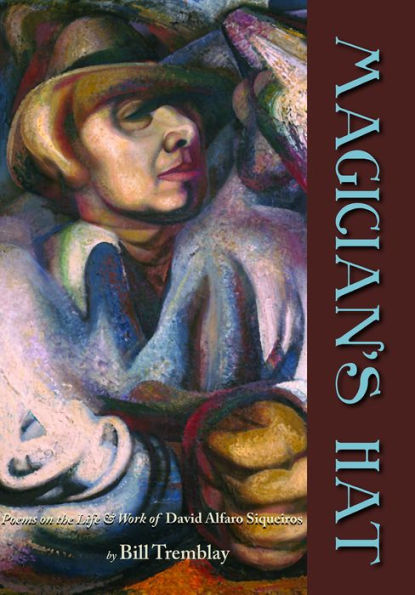 Magician's Hat: Poems on the Life of David Alfaro Siqueiros