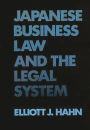 Japanese Business Law and the Legal System