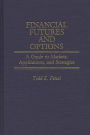 Financial Futures and Options: A Guide to Markets, Applications, and Strategies