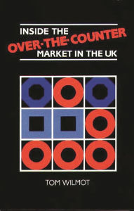 Title: Inside the Over-the-Counter Market in the UK, Author: Bloomsbury Academic