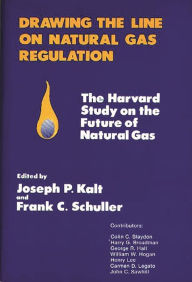 Title: Drawing the Line on Natural Gas Regulation: The Harvard Study on the Future of Natural Gas, Author: Bloomsbury Academic