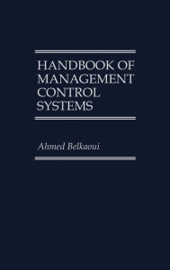 Title: Handbook of Management Control Systems, Author: Ahmed Riahi-Belkaoui