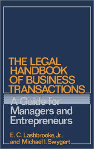 Title: The Legal Handbook of Business Transactions: A Guide for Managers and Entrepreneurs, Author: Elvin Lashbrooke