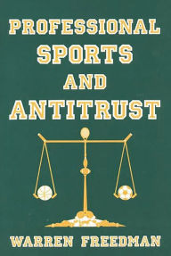 Title: Professional Sports and Antitrust, Author: Warren Freedman