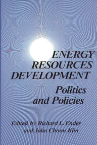 Title: Energy Resources Development: Politics and Policies, Author: Bloomsbury Academic