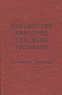 Evaluating Employee Training Programs: A Research-Based Guide for Human Resources Managers