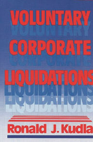 Title: Voluntary Corporate Liquidations, Author: Ronald Kudla