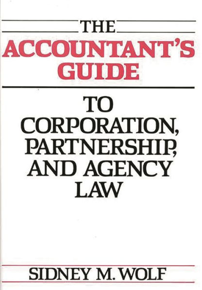 The Accountant's Guide to Corporation, Partnership, and Agency Law