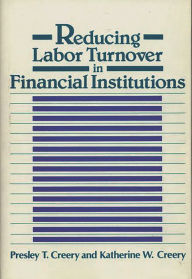 Title: Reducing Labor Turnover in Financial Institutions, Author: Presley T. Creery