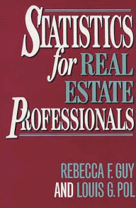 Title: Statistics for Real Estate Professionals, Author: Rebecca F. Guy