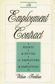 Title: The Employment Contract: Rights and Duties of Employers and Employees, Author: Warren Freedman