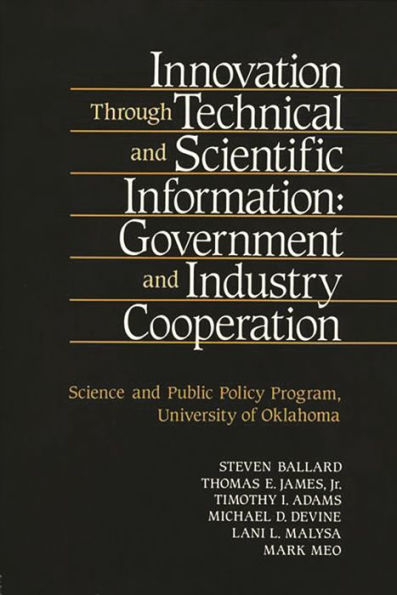 Innovation Through Technical and Scientific Information: Government and Industry Cooperation