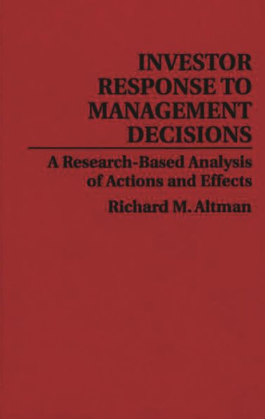 Investor Response to Management Decisions: A Research-Based Analysis of Actions and Effects