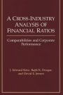 A Cross-Industry Analysis of Financial Ratios: Comparabilities and Corporate Performance